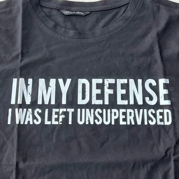 New LILICLOTH In My Defense I Was Left Unsupervised Funny Shirt Unisex SIZE Med - Picture 7 of 9
